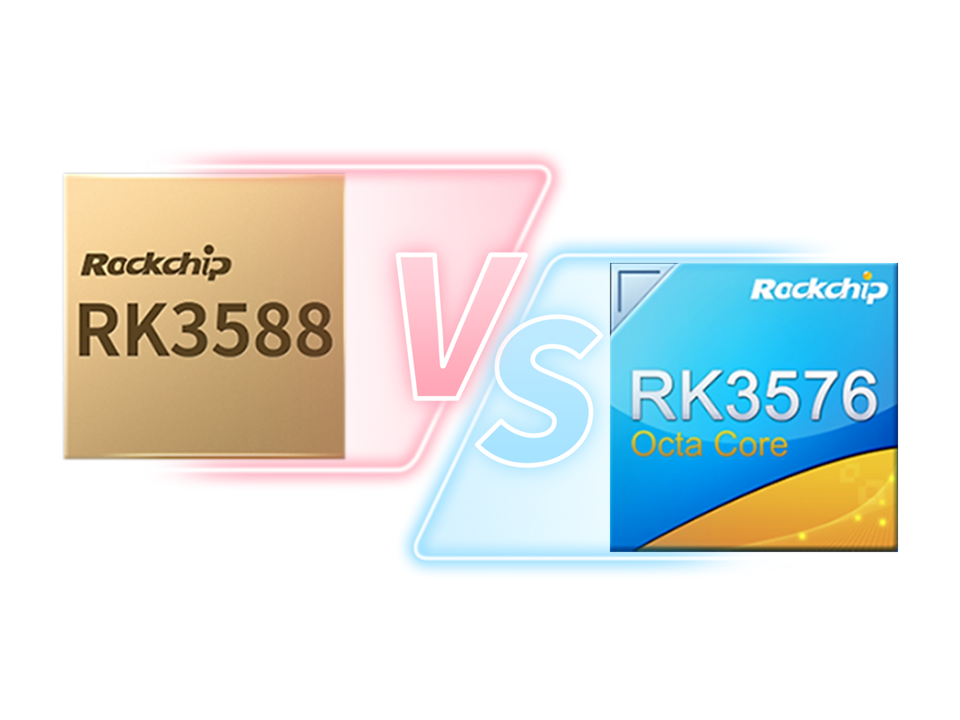 Rk358888888 वा Rk3576? कसरी छनौट गर्ने? RK3588 र Rk3576 बीचको तुलना